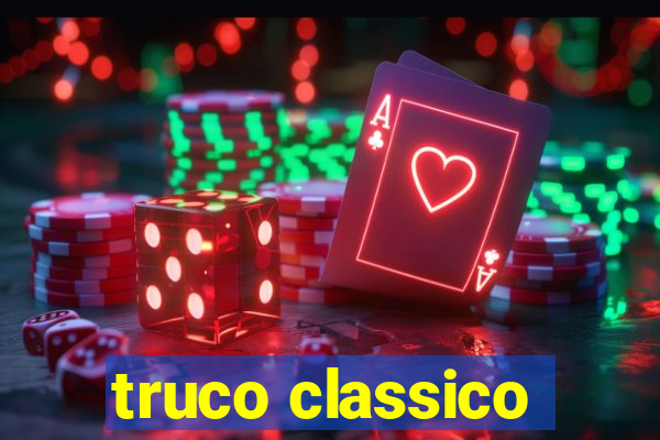 truco classico